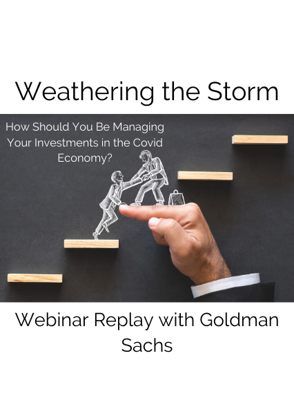 Weathering The Storm Webinar with Goldman Sachs