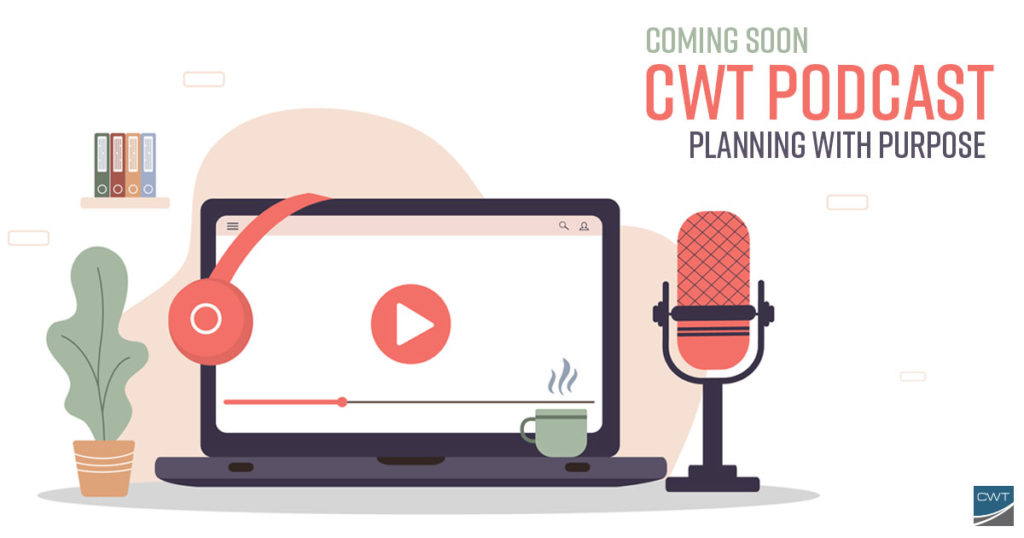 CWT Podcast | Planning with Purpose